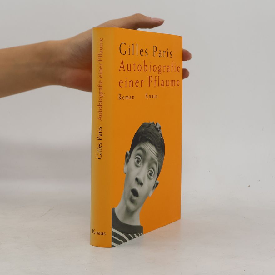 Gilles Paris Autobiografie einer Pflaume