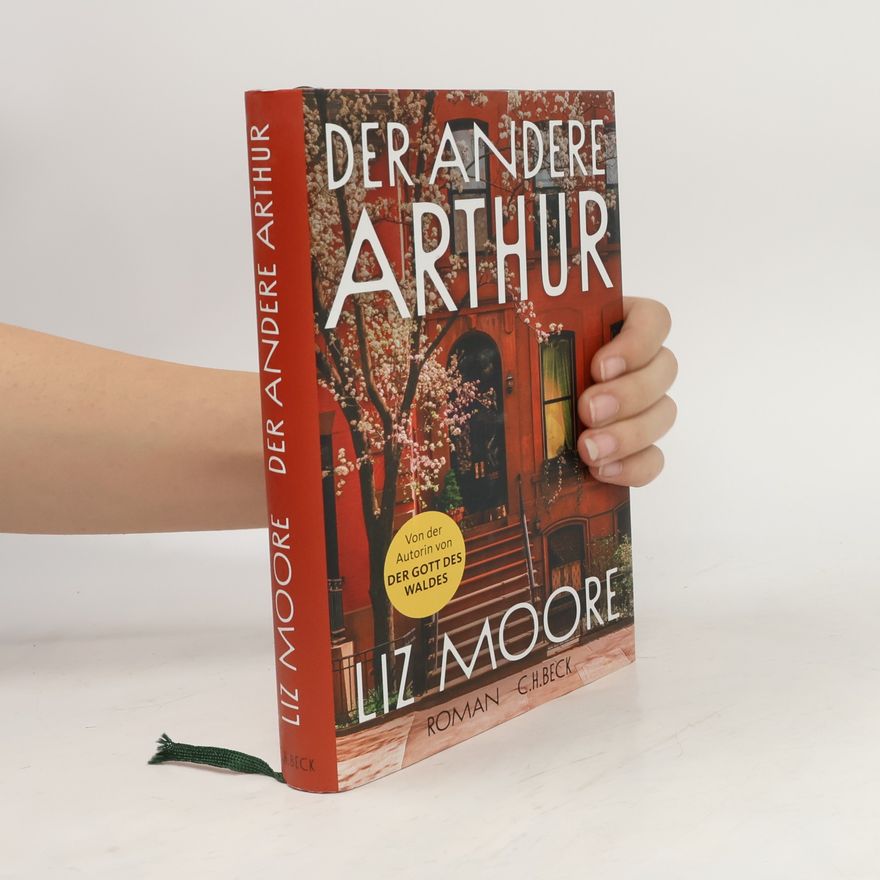 Liz Moore Der andere Arthur