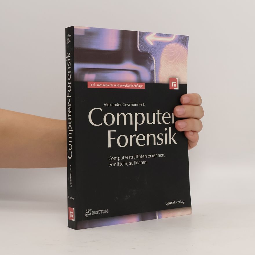 Alexander Geschonneck Computer-Forensik
