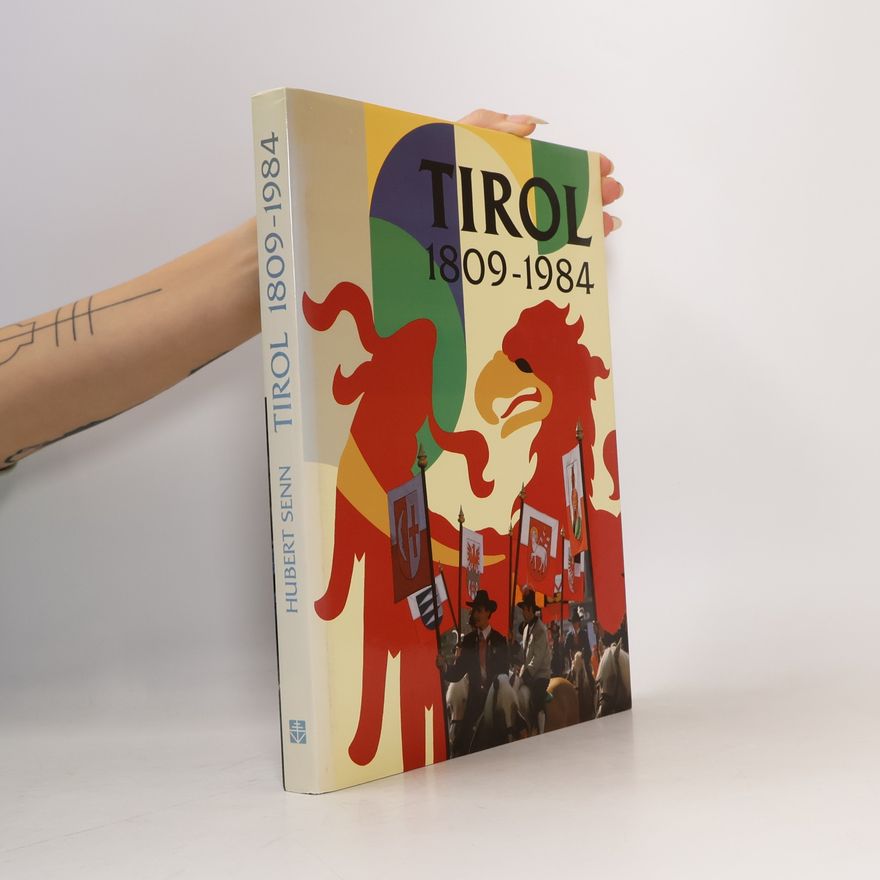 Hubert Senn Tirol 1809 - 1984