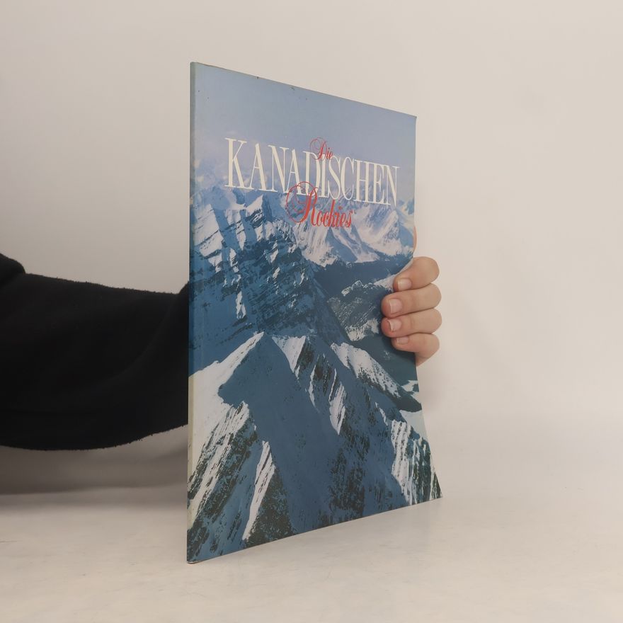 Kolektiv autorů Die Kanadischen Rockies