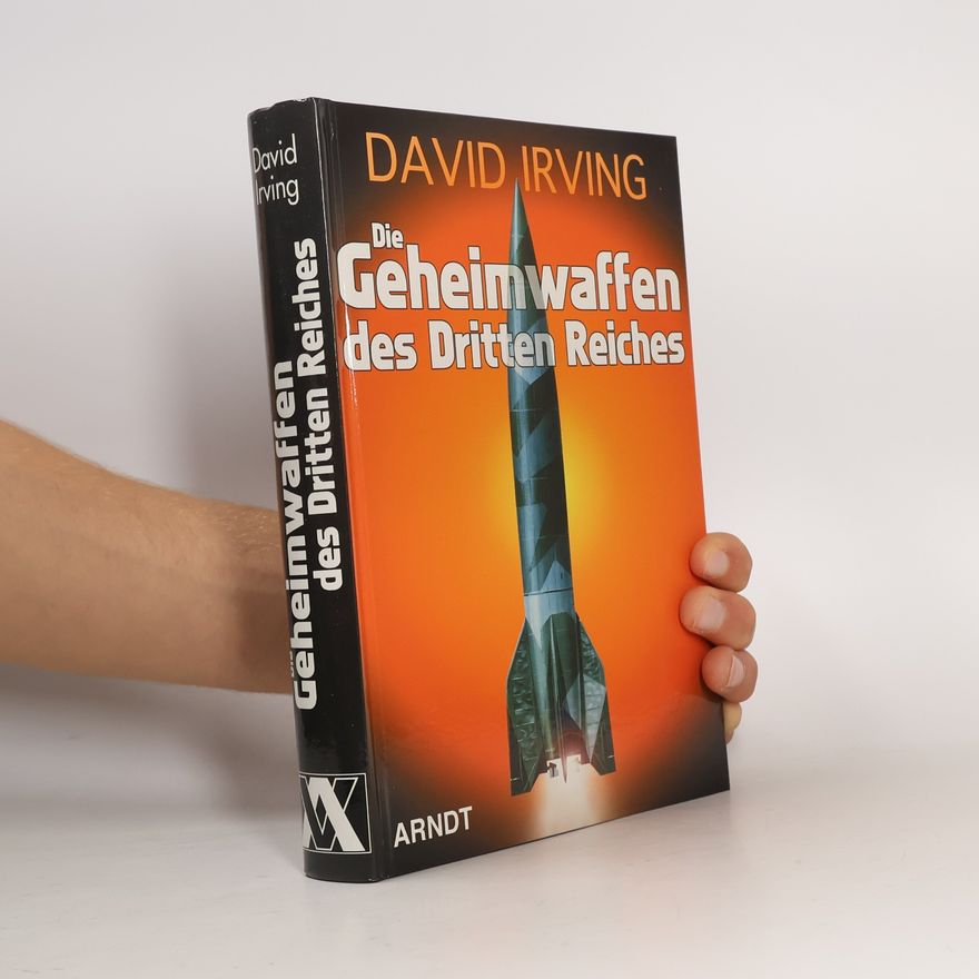 David Irving Die Geheimwaffen des Dritten Reiches