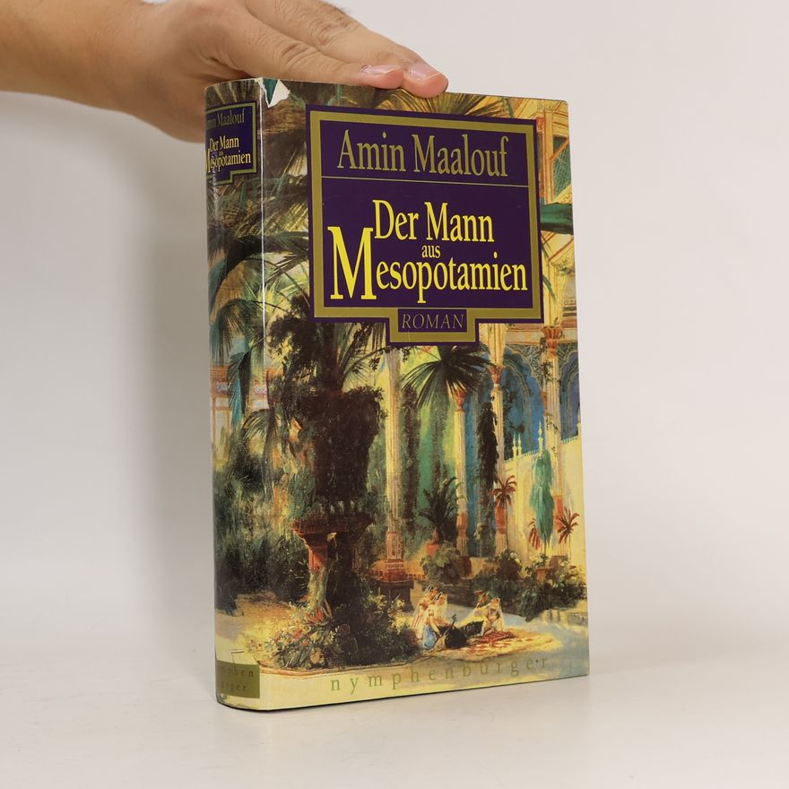 Amin Maalouf Der Mann aus Mesopotamien