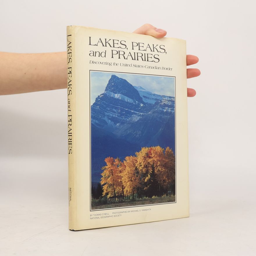 Thomas O'Neill Lakes, Peaks and Prairies