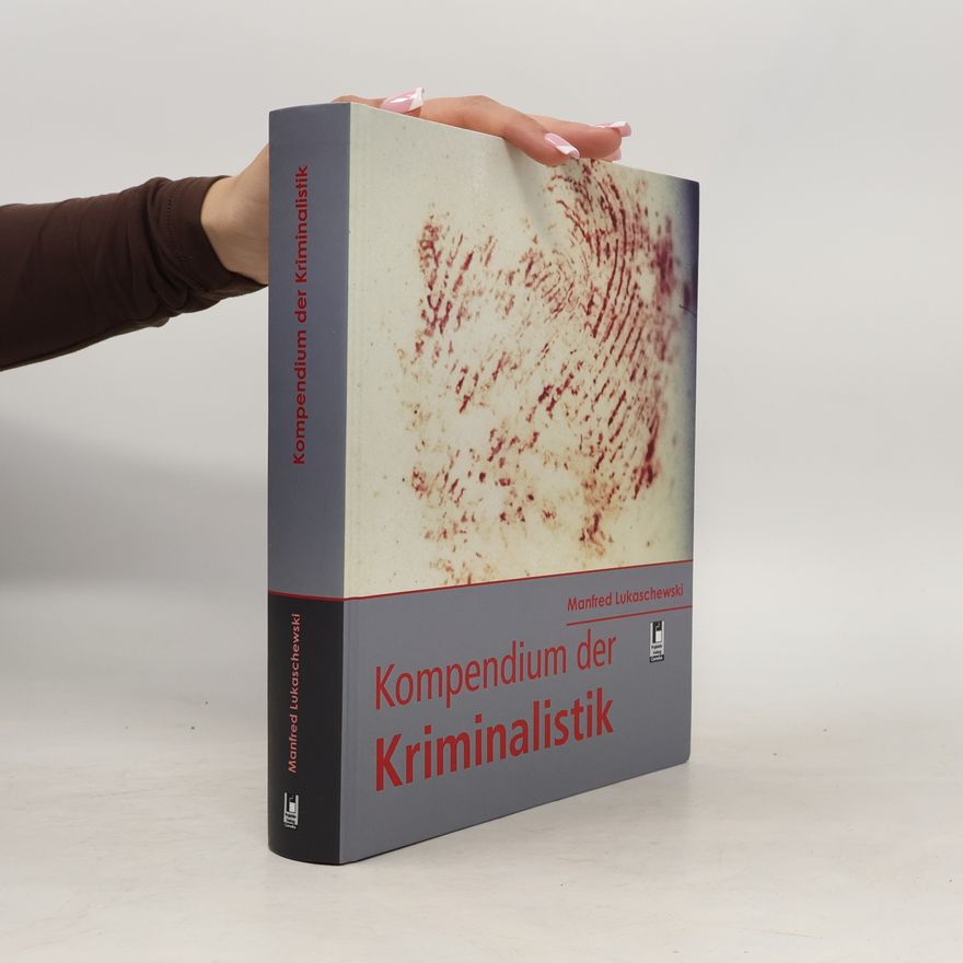 Manfred Lukaschewski Kompendium der Kriminalistik