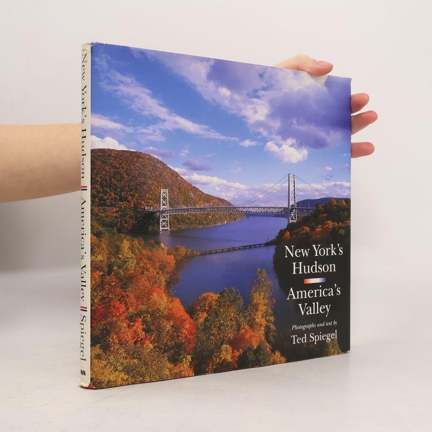 Ted Spiegel  New York's Hudson - America's Valley
