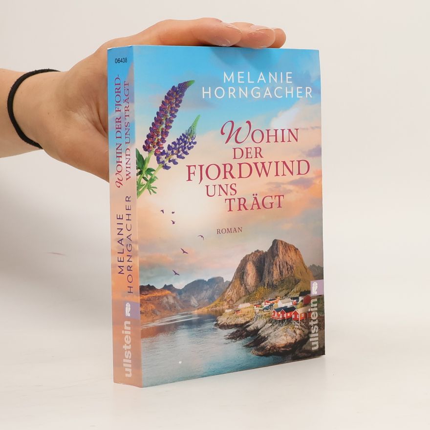 Melanie Horngacher Wohin der Fjordwind uns trägt