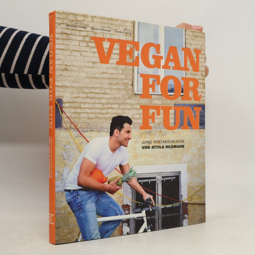 Attila Hildmann Vegan for fun. Junge vegetarische Küche