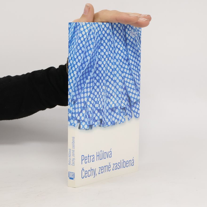 Petra Hůlová Čechy, země zaslíbená