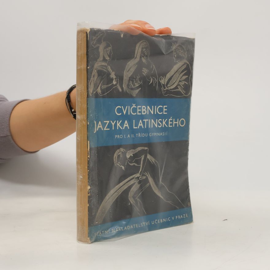 Collectif d'auteurs Cvičebnice jazyka latinského pro I. a II. třídu gymnásií