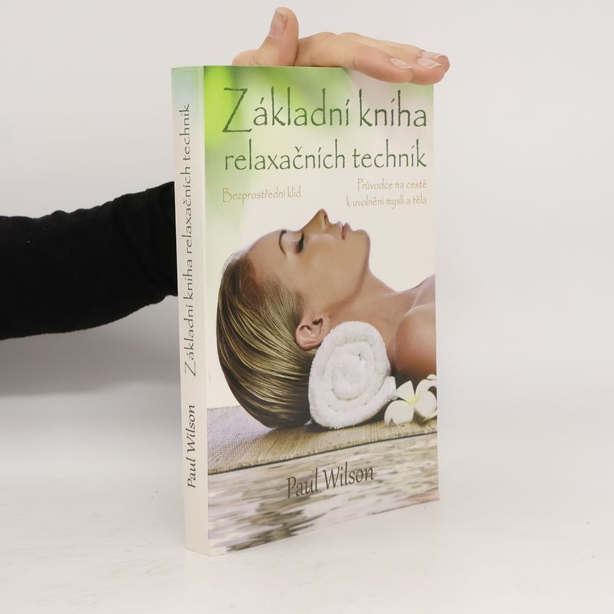 Paul Wilson Základní kniha relaxačních technik
