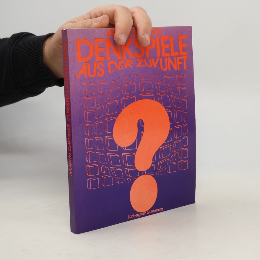 Martin Gardner Denkspiele aus der zukunft