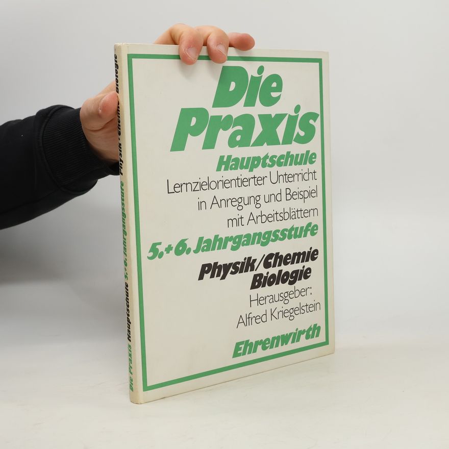 Rudolf Eckert Die Praxis. Physik, Chemie, Biologie