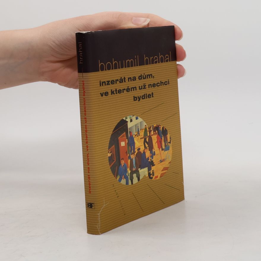 Bohumil Hrabal Inzerát na dům, ve kterém už nechci bydlet
