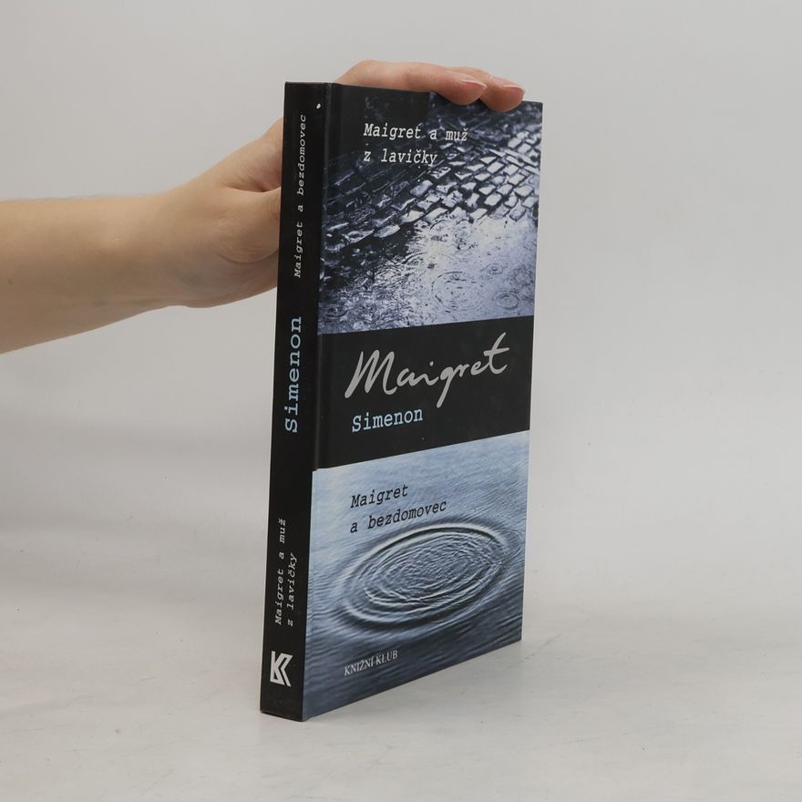 Georges Simenon Maigret a muž z lavičky. Maigret a bezdomovec