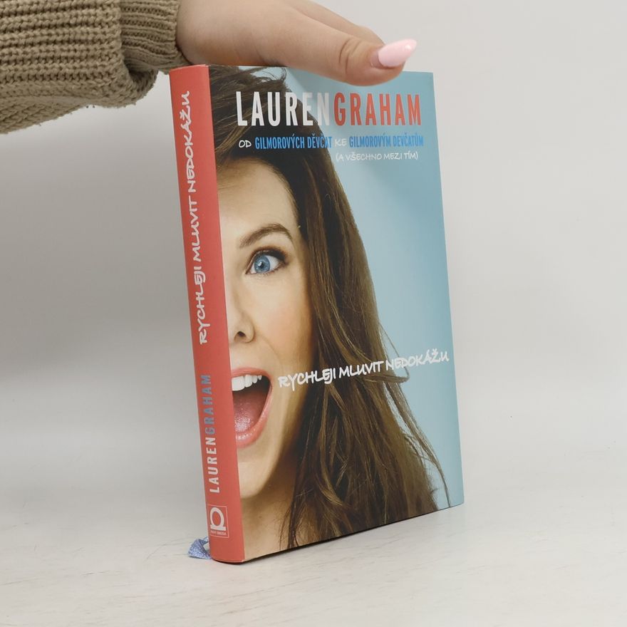 Lauren Graham Rychleji mluvit nedokážu