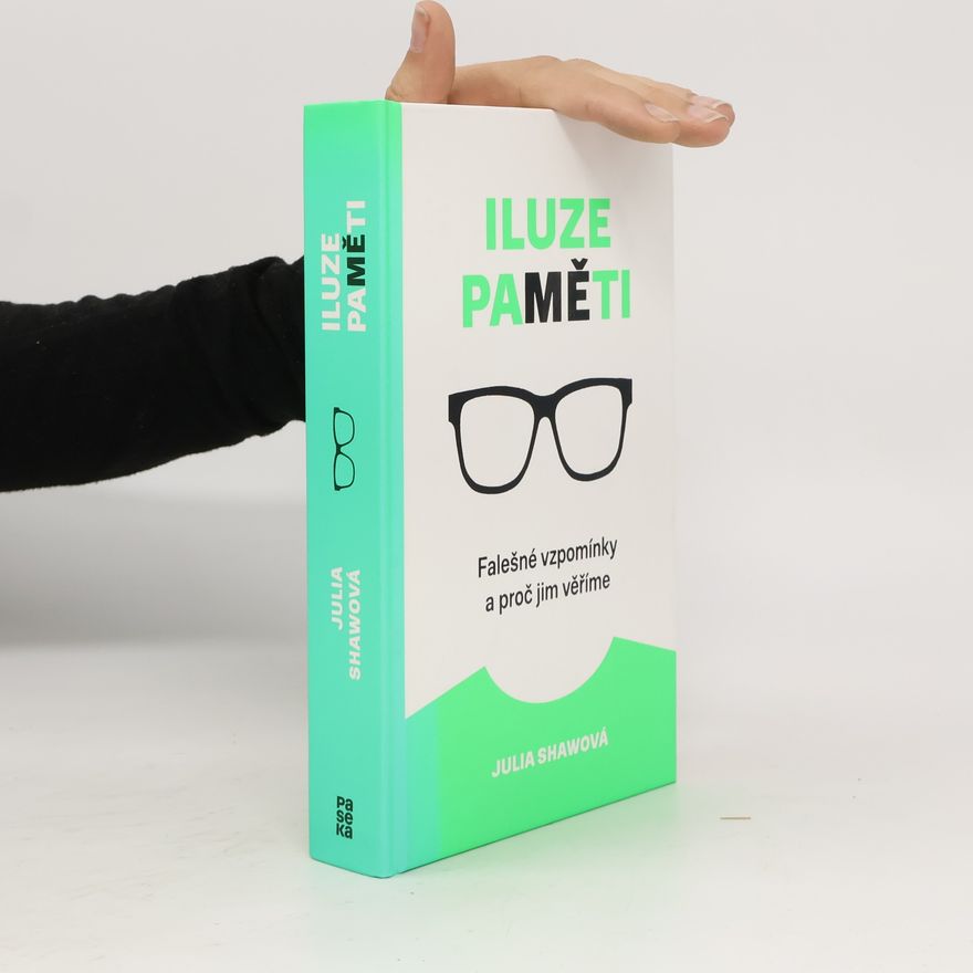 Julia Shaw Iluze paměti