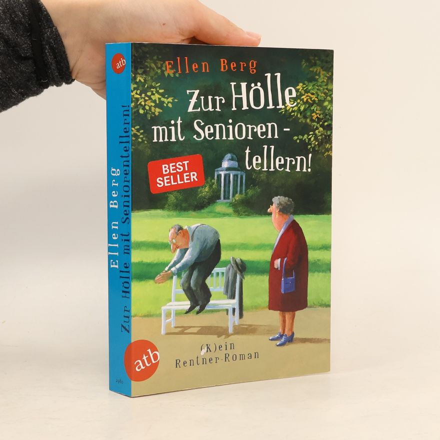 Ellen Berg Zur Hölle mit Seniorentellern!