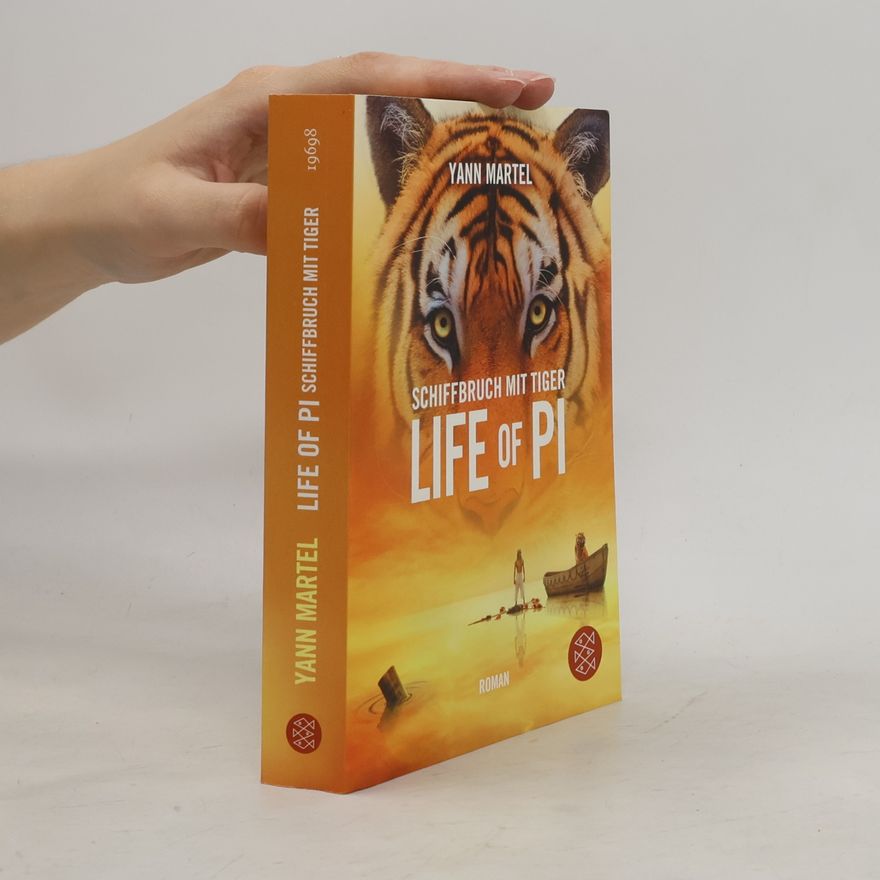 Yann Martel Schiffbruch mit Tiger - Life of Pi