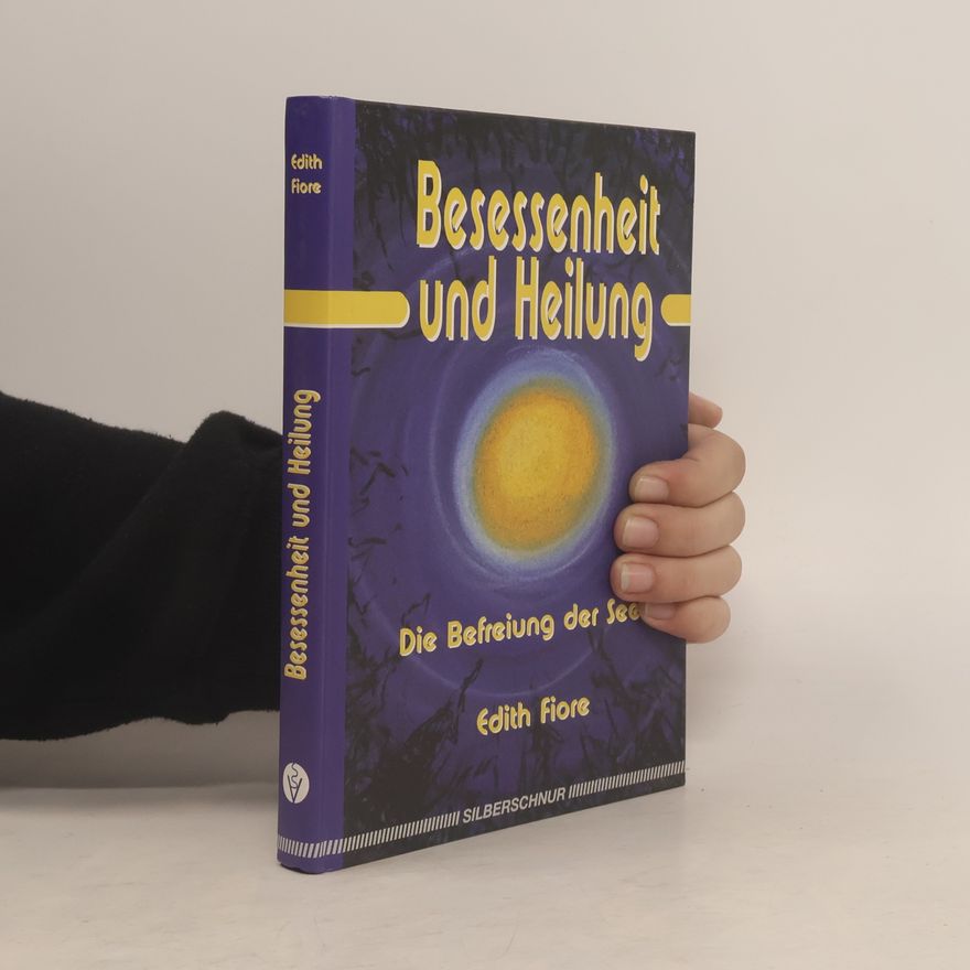 Edith Fiore Besessenheit und Heilung