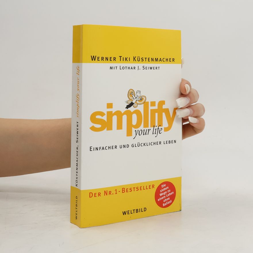 Werner Tiki Küstenmacher Simplify your life