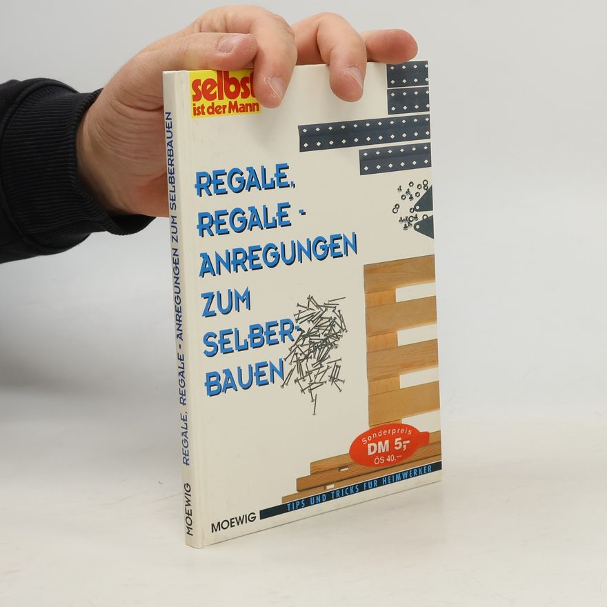 Bert Plank Regale, Regale - Anregungen zum Selberbauen