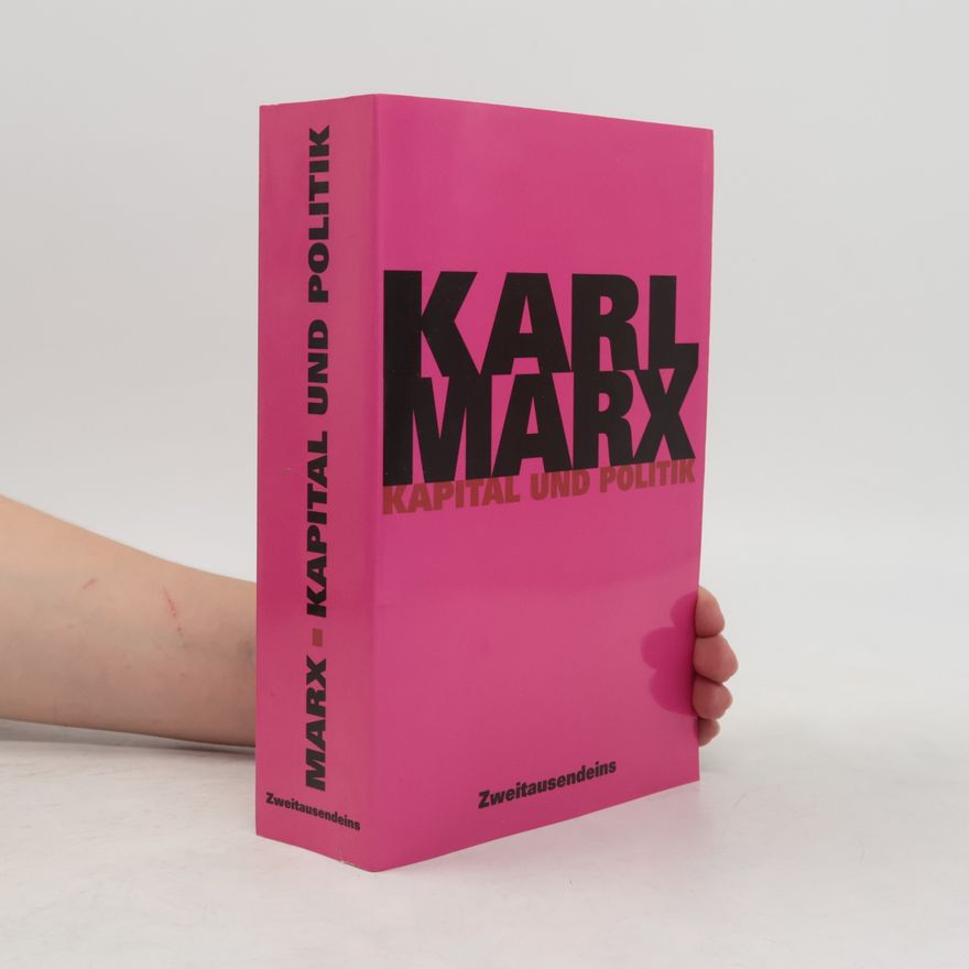 Karl Marx Kapital und Politik