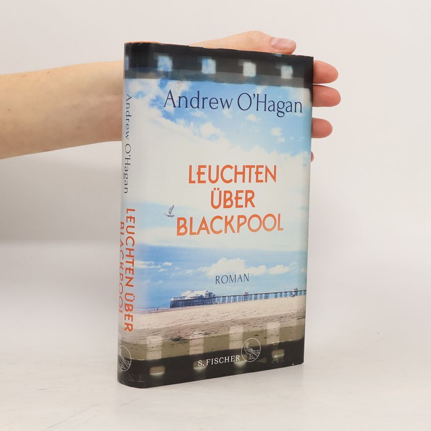 Andrew O'Hagan Leuchten über Blackpool