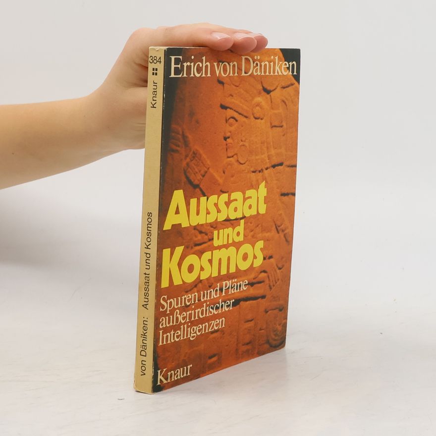Erich von Däniken Aussaat und Kosmos