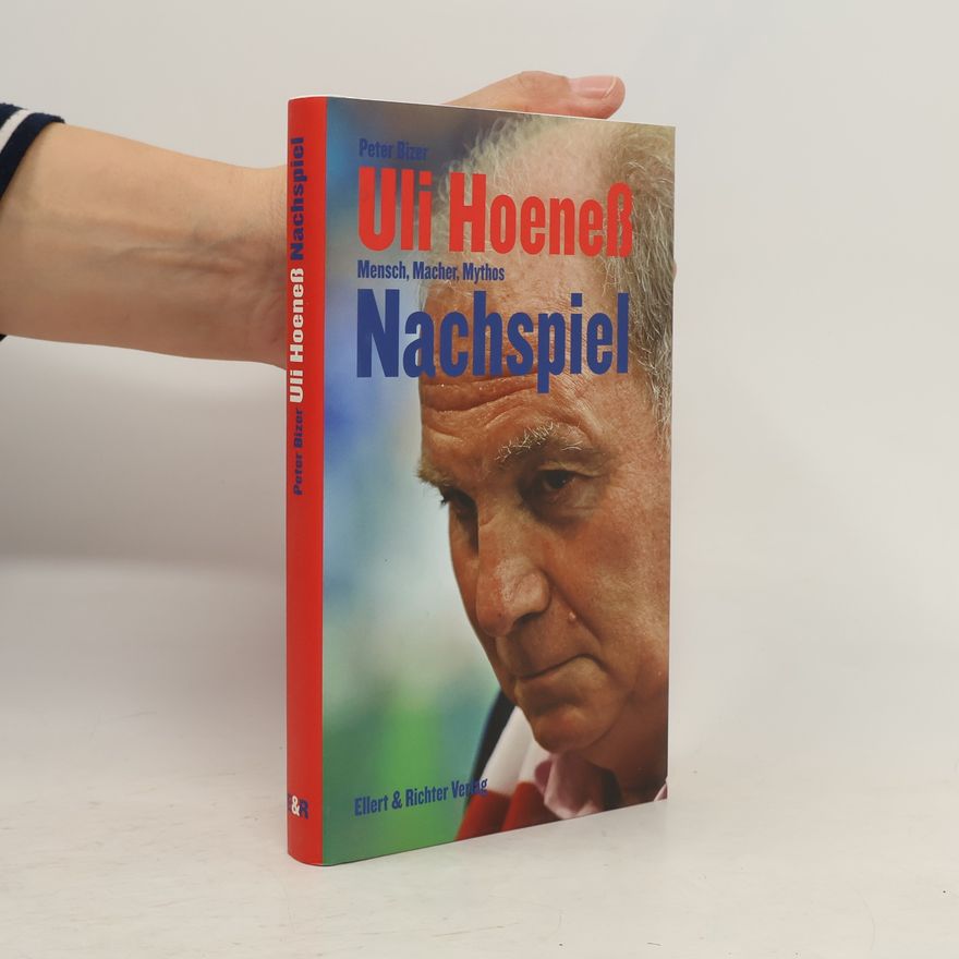Peter Bizer Uli Hoeneß - Nachspiel