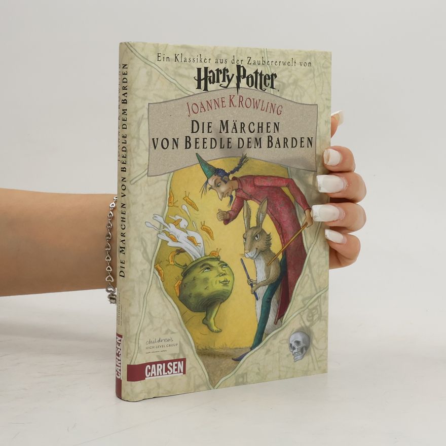 J. K. Rowling Die Märchen von Beedle dem Barden
