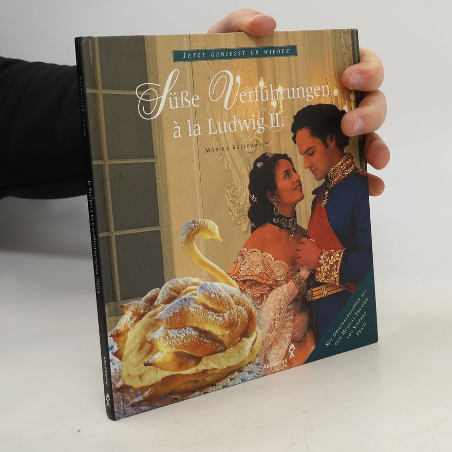 Monika Kellermann Süße Verführungen a la Ludwig II.