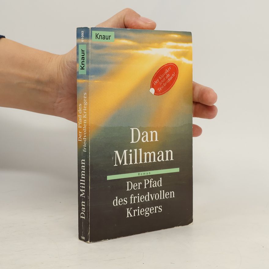 Dan Millman Der Pfad des friedvollen Kriegers