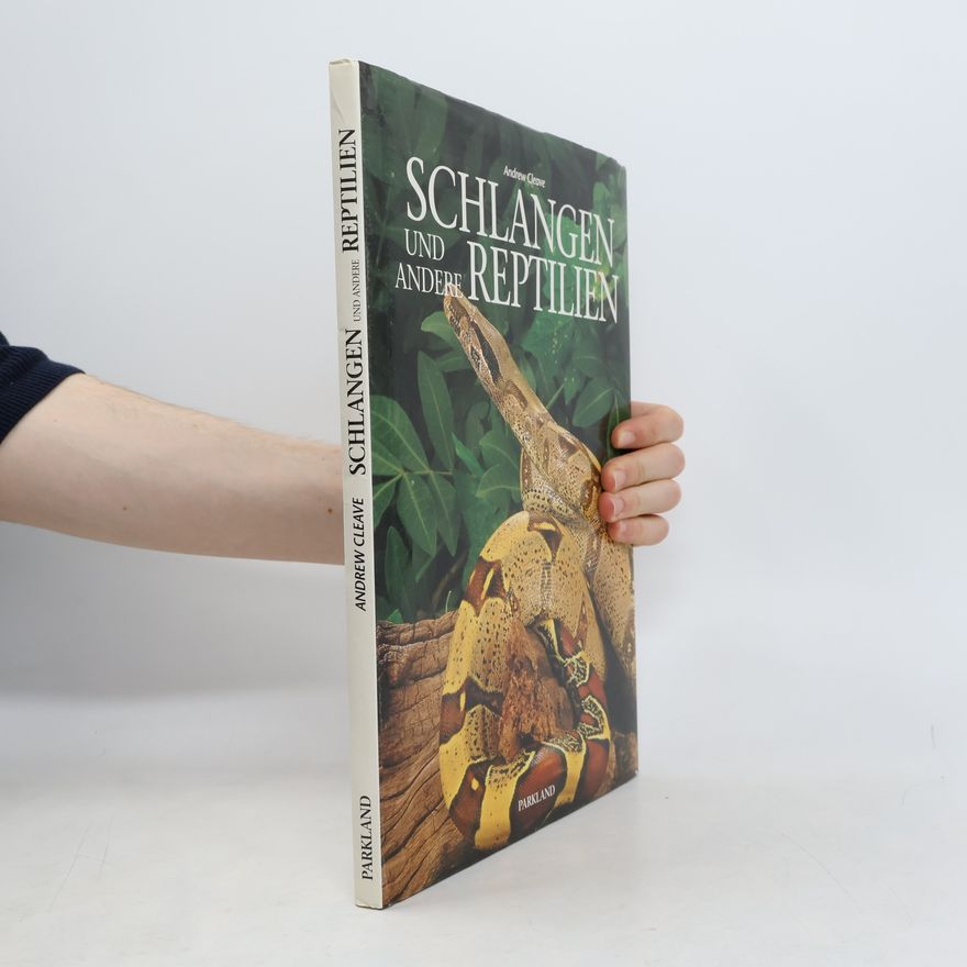 Andrew Cleave Schlangen und andere Reptilien