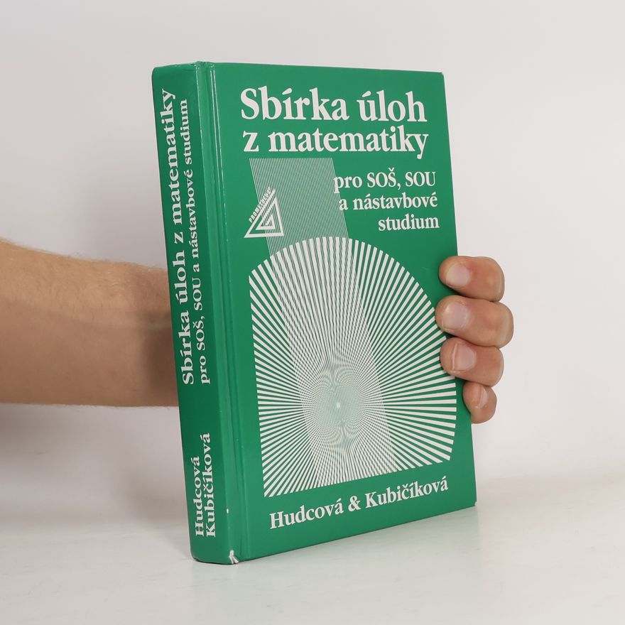 Milada Hudcová Sbírka úloh z matematiky pro SOŠ, SOU a nástavbové studium