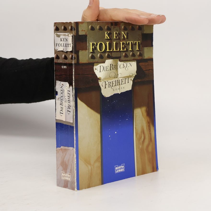 Ken Follett Die Brücken der Freiheit