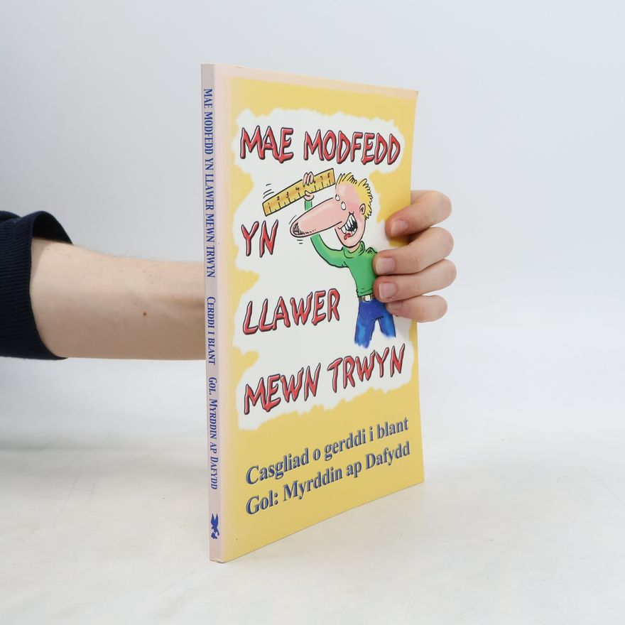 Myrddin ap Dafydd Mae modfedd yn llawer mewn trwyn