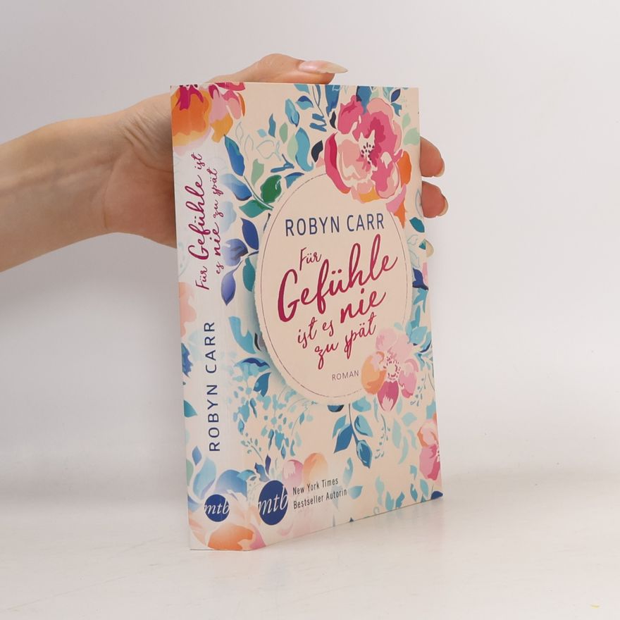 Robyn Carr Für Gefühle ist es nie zu spät