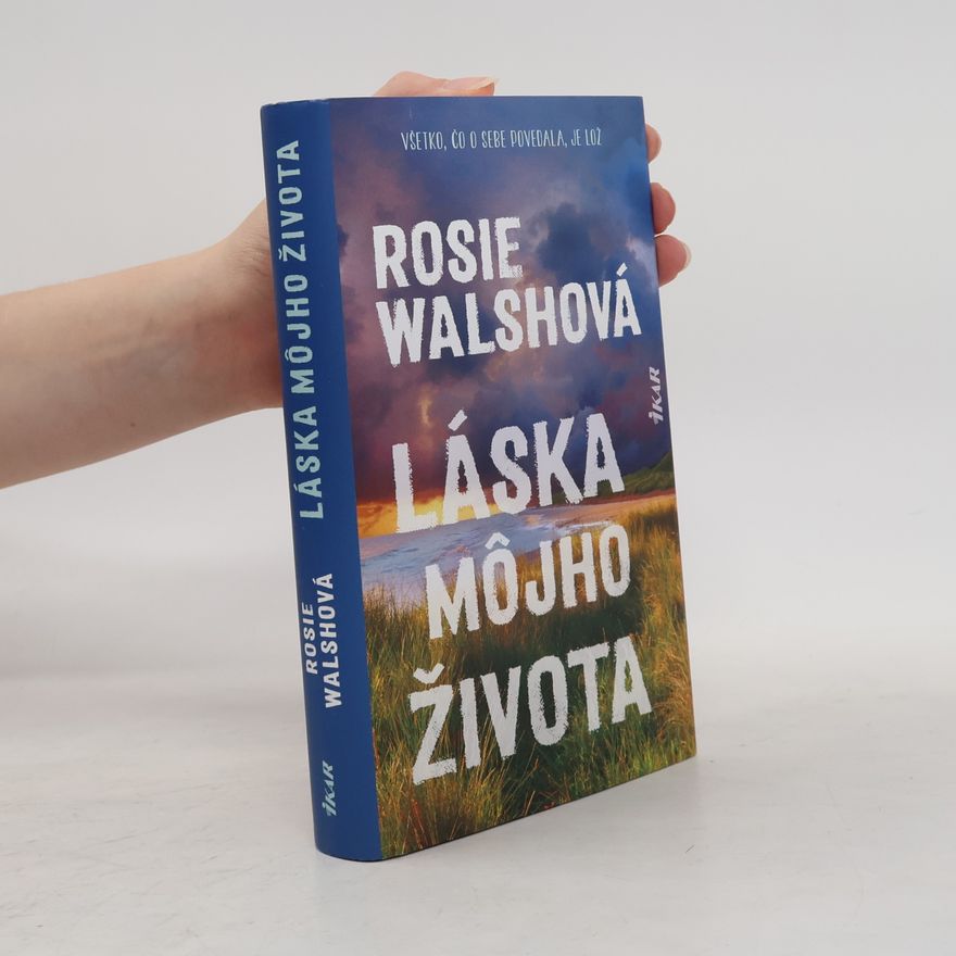 Rosie Walsh Láska môjho života