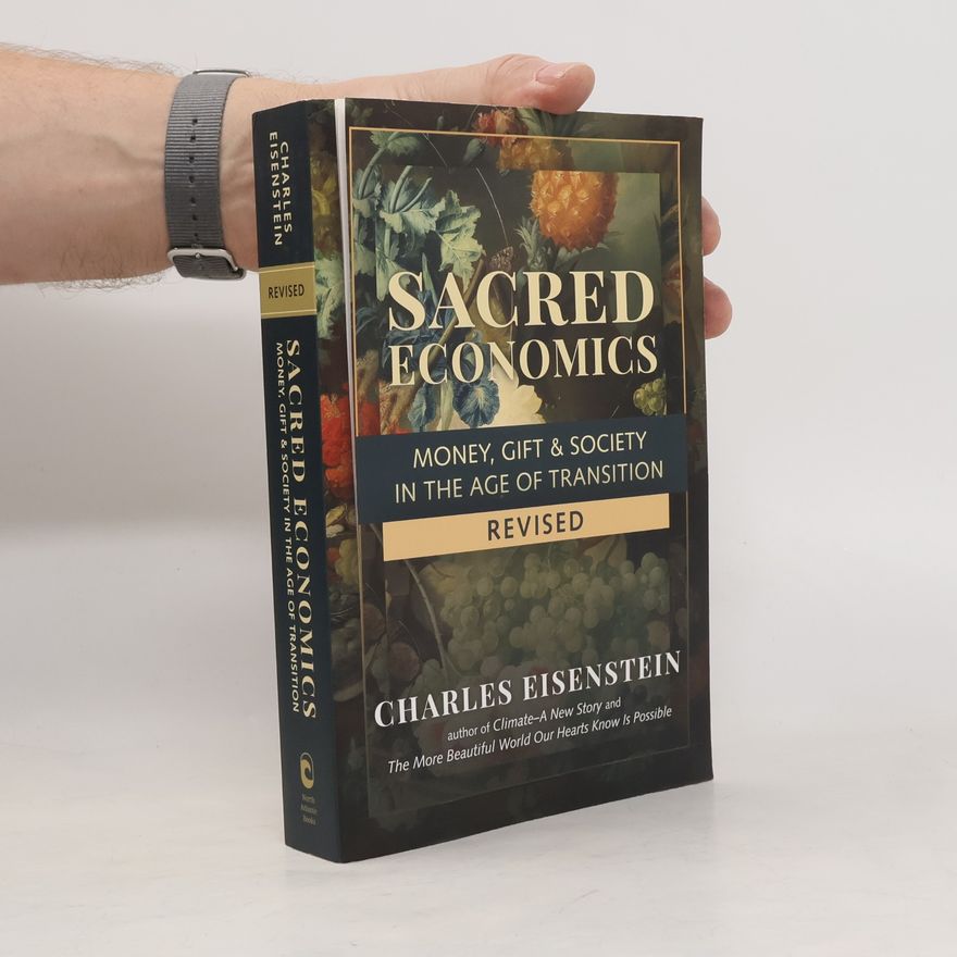 Charles Eisenstein Sacred Economics