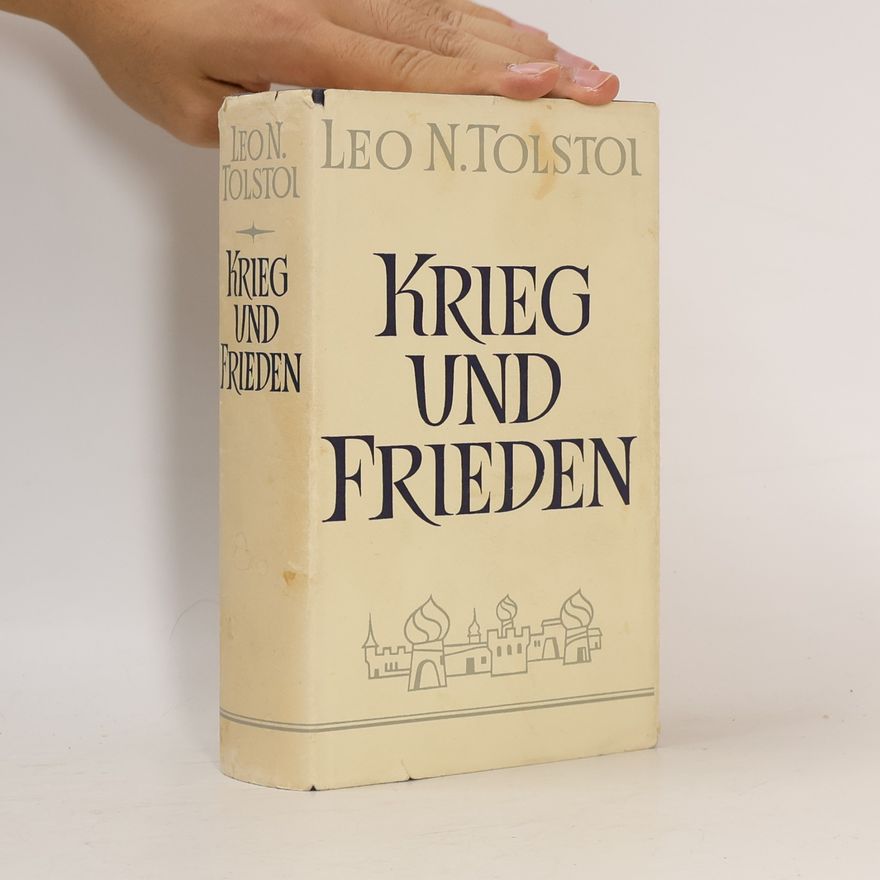 Lev Nikolajevič Tolstoj Krieg und Frieden