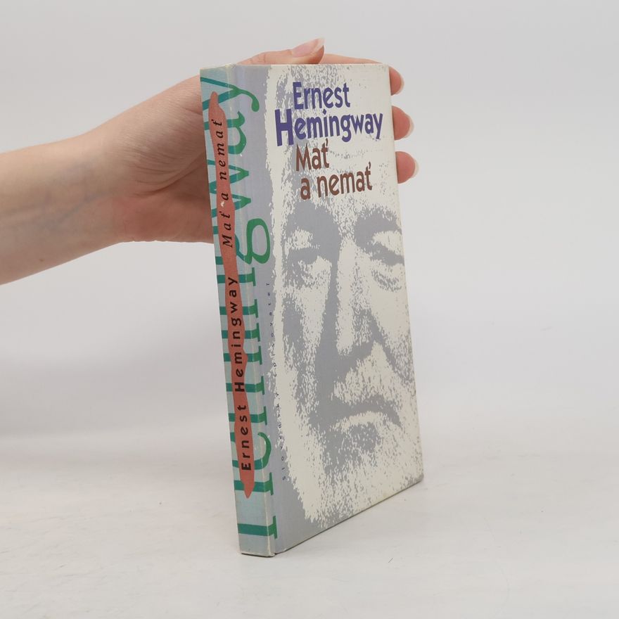 Ernest Hemingway Mať a nemať