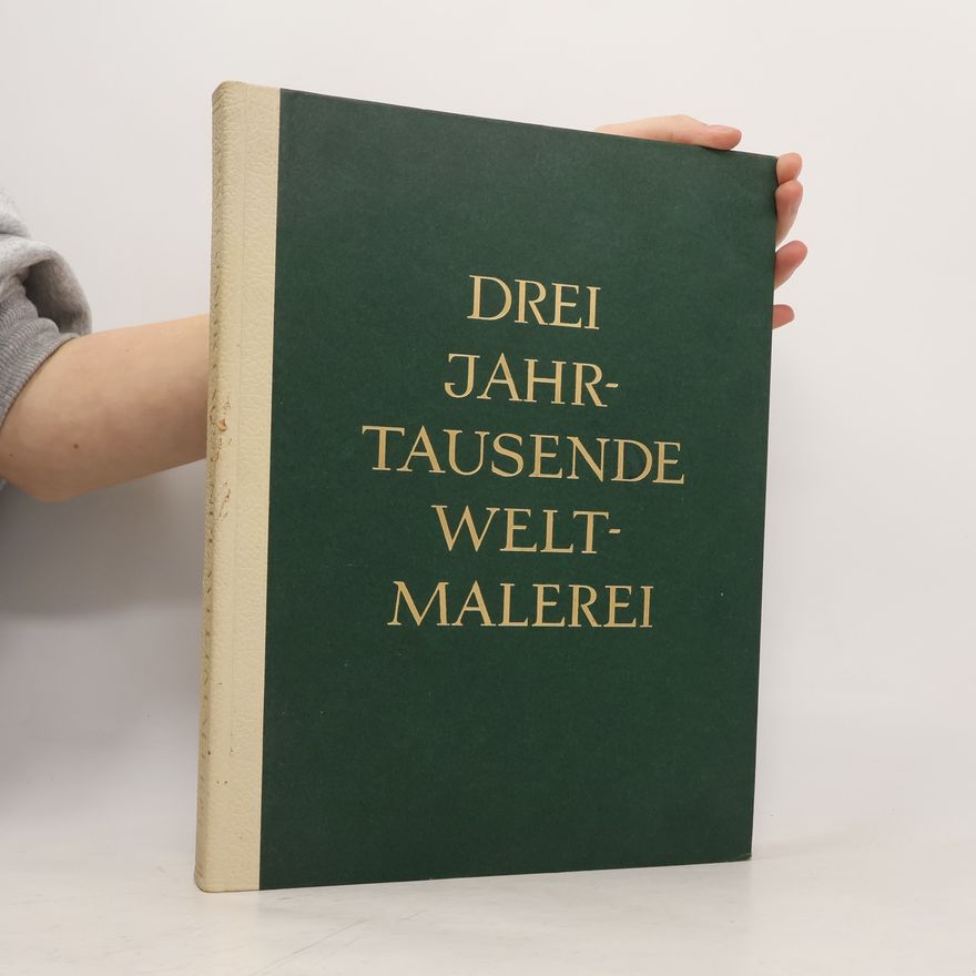 Wolfgang Braunfels Drei Jahrtausende Weltmalerei