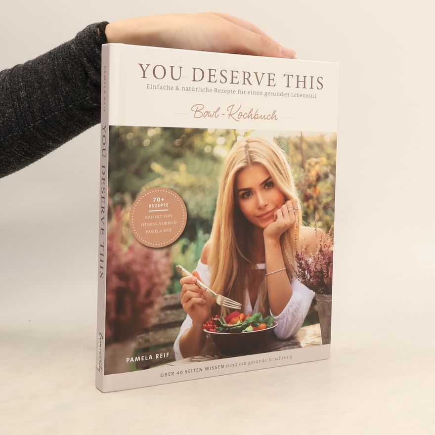 Pamela Reif You deserve this - Bowl-Kochbuch