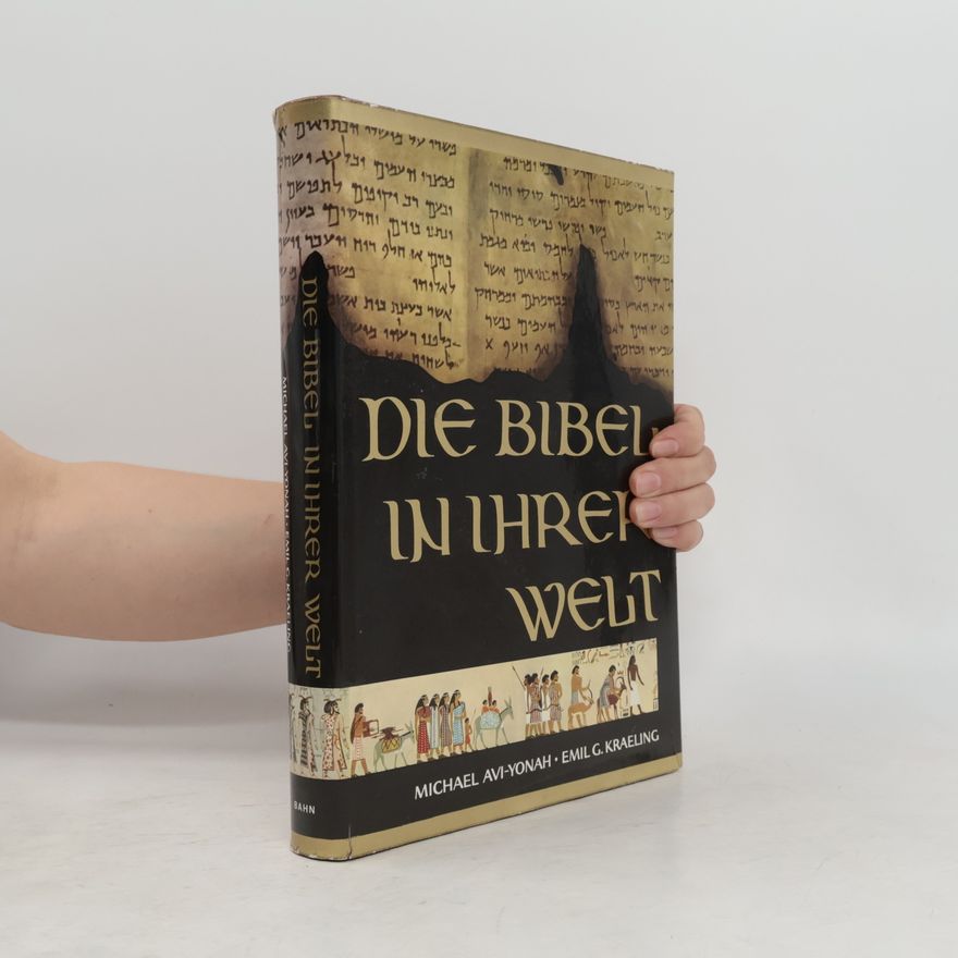 Emil G. Kraeling Die Bibel in ihrer Welt
