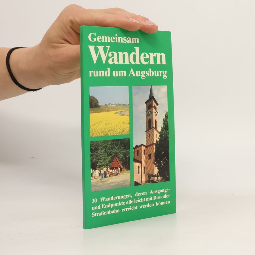 Autorenkollektiv Gemeinsam Wandern rund um Augsburg