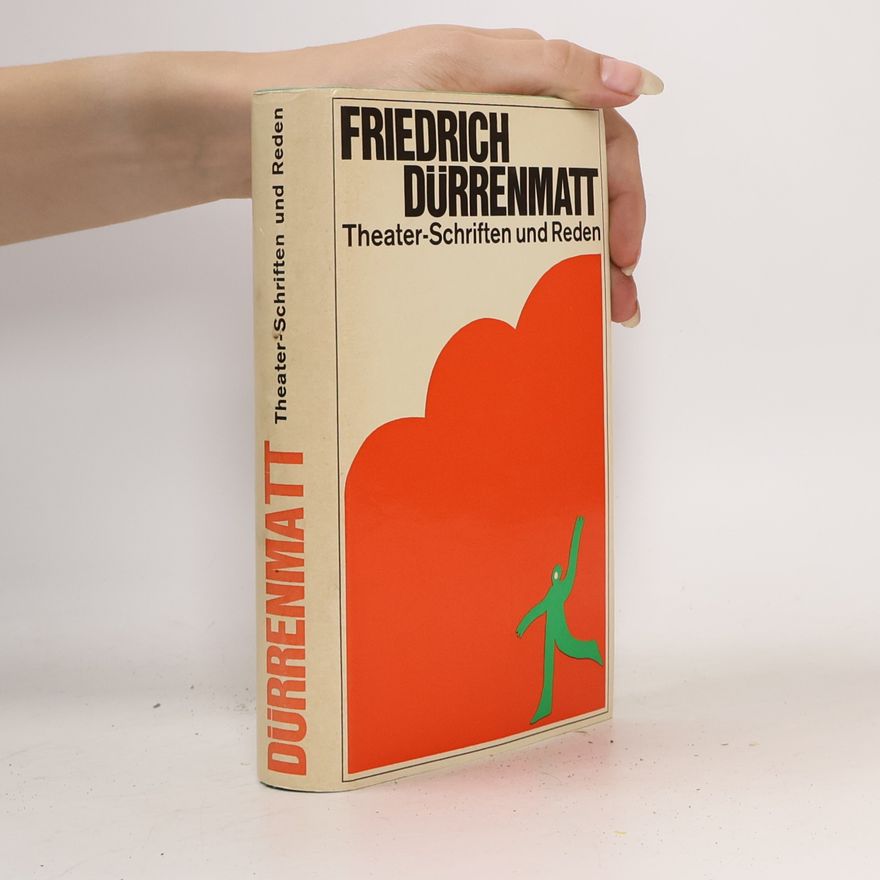 Friedrich Dürrenmatt Theater-Schriften und Reden