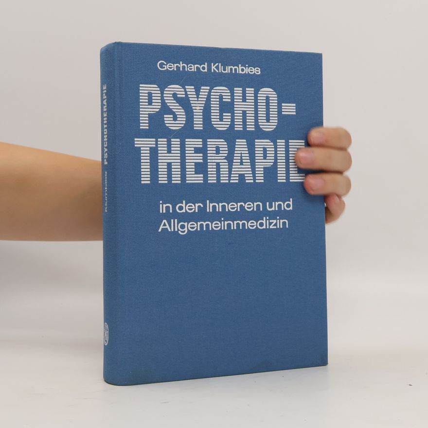 Gerhard Klumbies Psychotherapie in der Inneren und Allgemeinmedizin