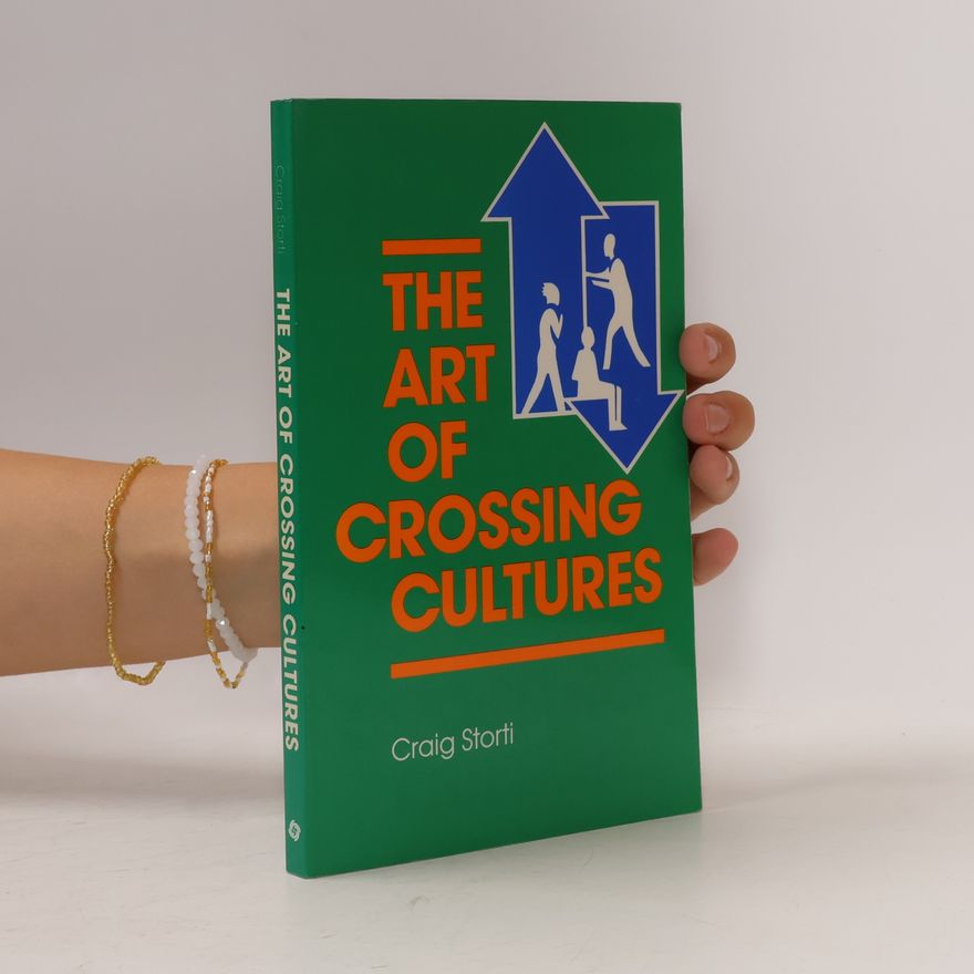 Craig Storti The Art of Crossing Cultures