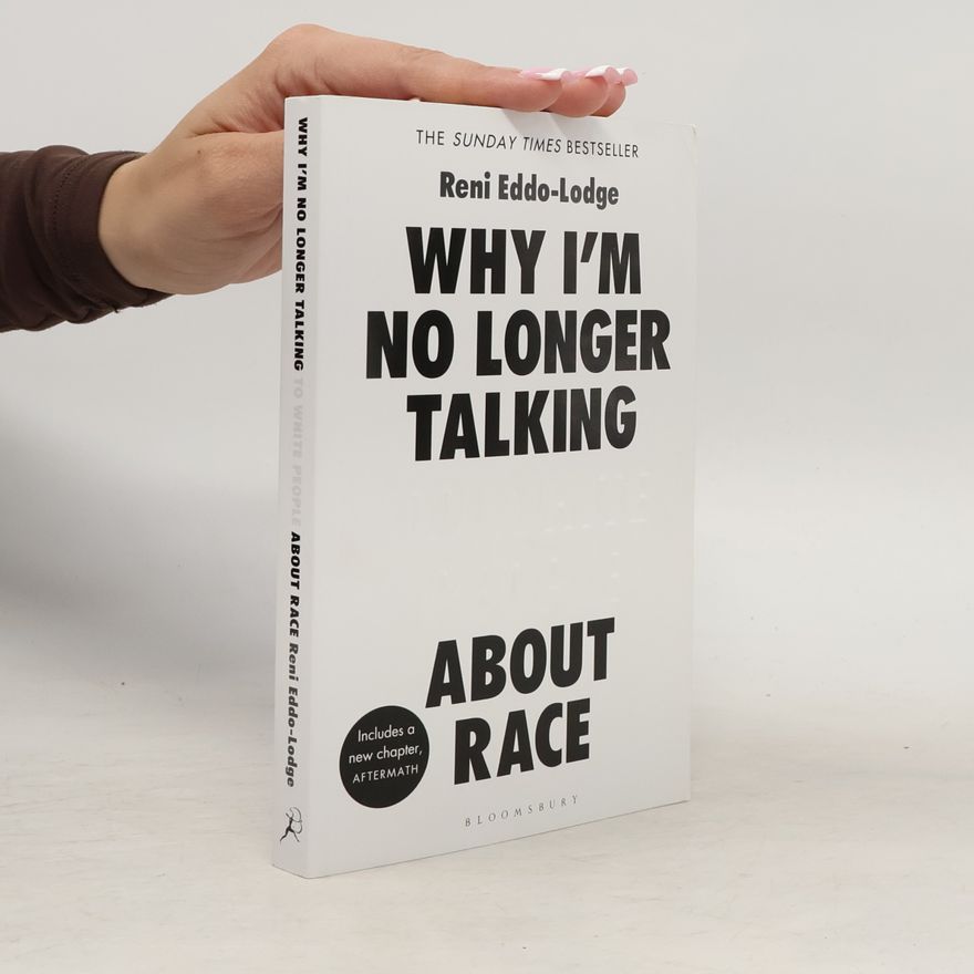 Reni Eddo-Lodge Why I'm No Longer Talking To White People About Race